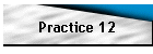 Practice 12
